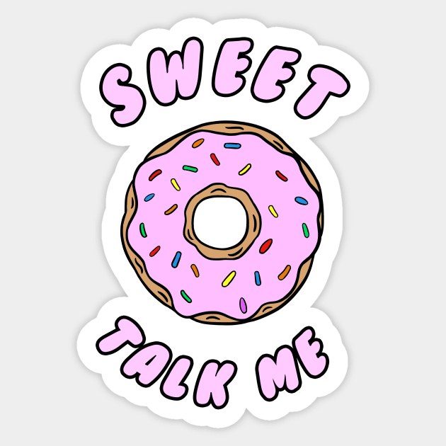 Sweet talk me Sticker by stephen0c